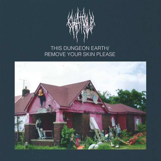 LP - This Dungeon Earth / Remove Your Skin Please
